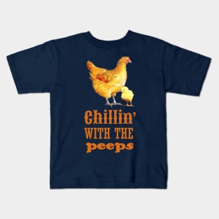 Chillin' with the Peeps Chicken Kids T-Shirt